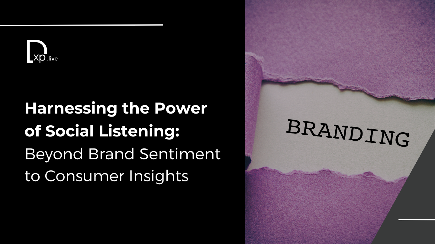 Harnessing the Power of Social Listening: Beyond Brand Sentiment to Consumer Insights