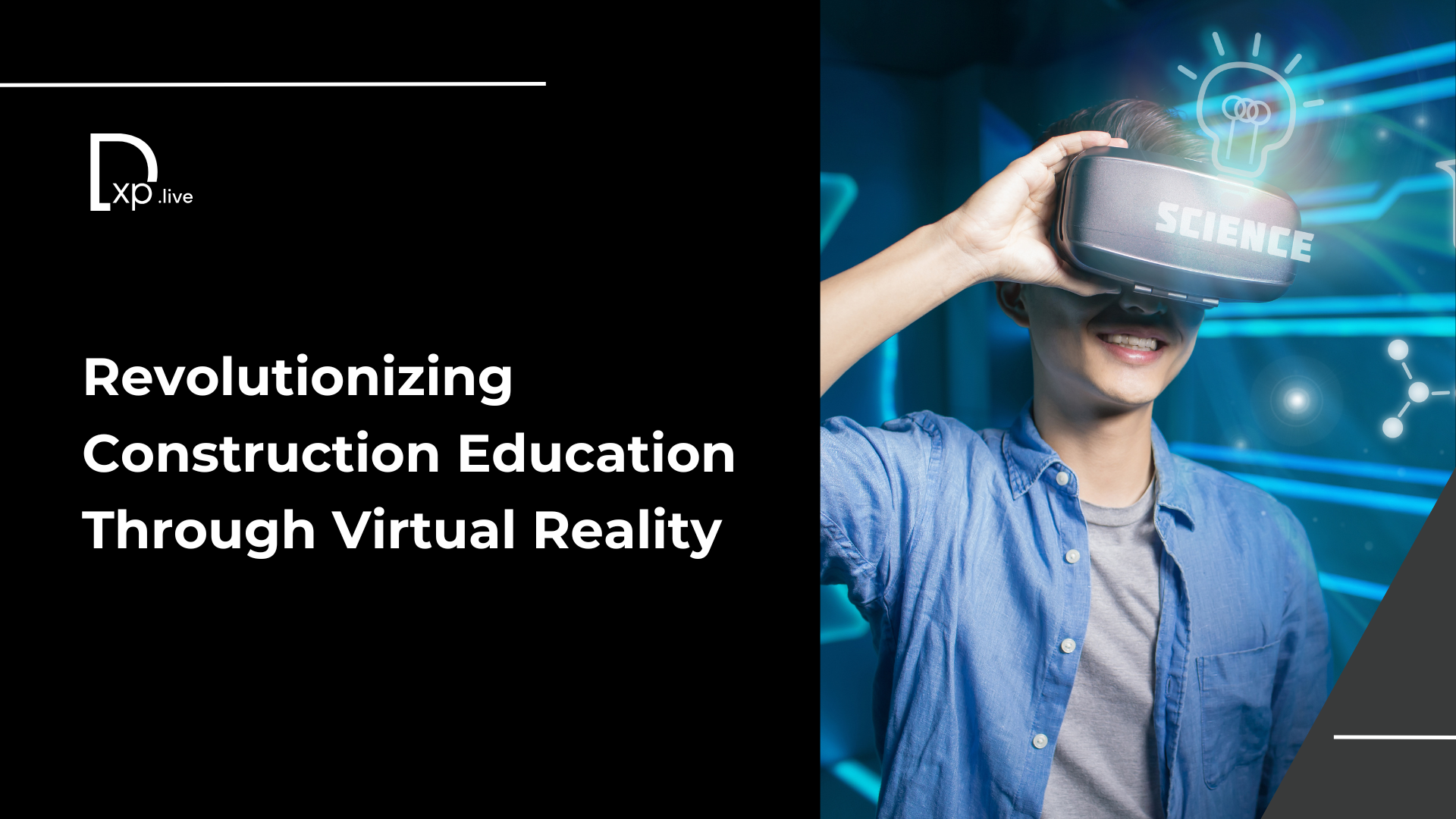 Virtual Reality is Transforming Construction Education