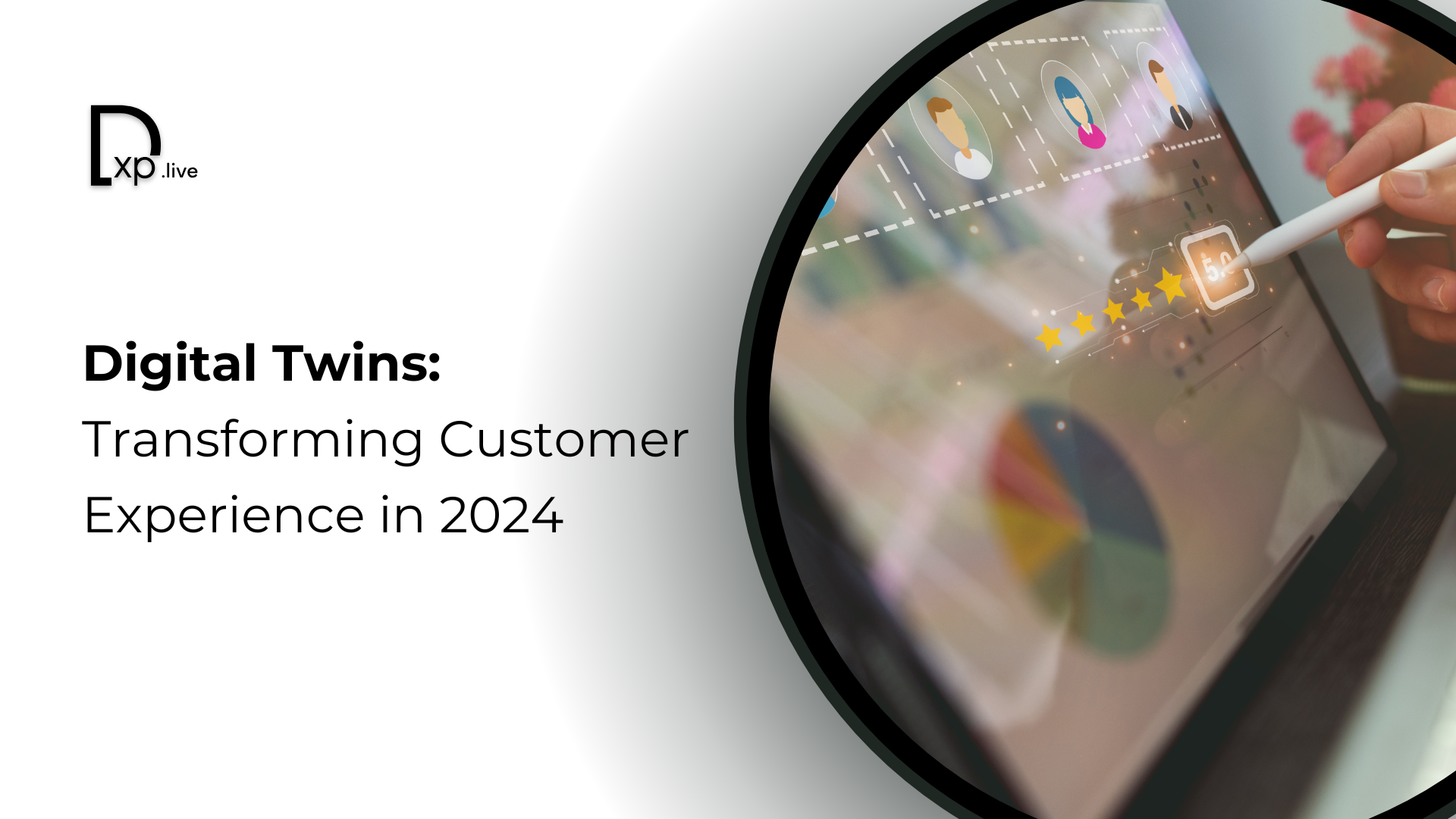 How Digital Twins are Shaping Customer Experience in 2024