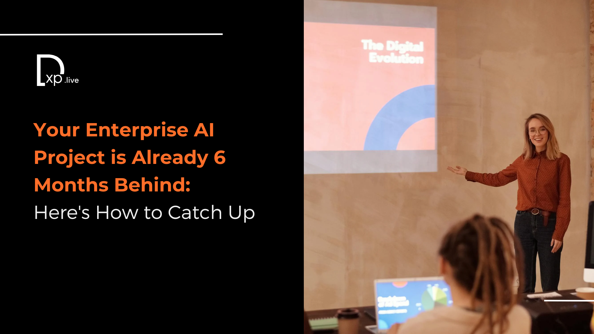 Your Enterprise AI Project is Already 6 Months Behind: Here's How to Catch Up