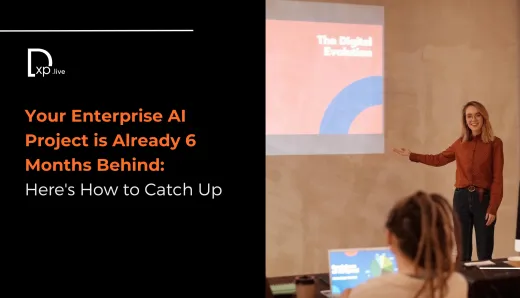 Your Enterprise AI Project is Already 6 Months Behind: Here's How to Catch Up